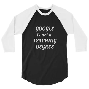 3/4 sleeve raglan shirt (Teaching Degree, white text)