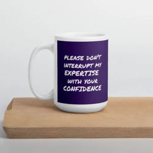 Expertise vs Confidence Mug (purple w/ white text)