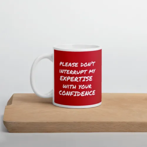 Expertise vs Confidence Mug (red w/ white text)