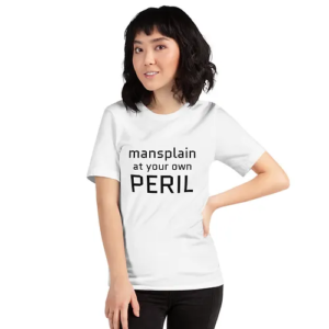 Short-Sleeve Unisex T-Shirt (Mansplain, black text)
