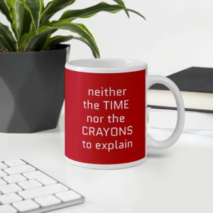 Time & Crayons Mug (red w/ white text)