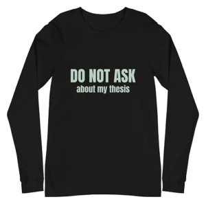 Unisex Long Sleeve Tee (Do Not Ask, pale green text)