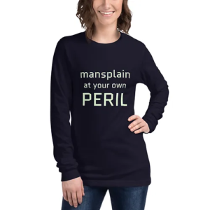Unisex Long Sleeve Tee (Mansplain, pale green text)