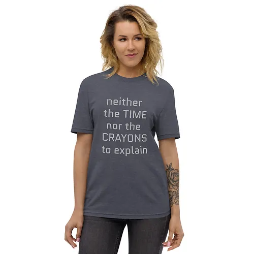 Unisex recycled t-shirt (Time Nor Crayons, grey text) - Image 3