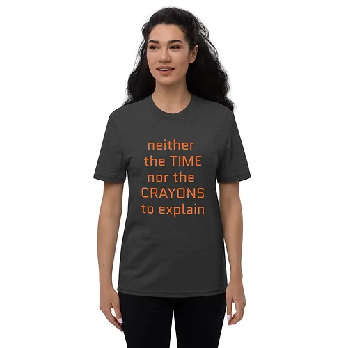 Unisex recycled t-shirt (Time Nor Crayons, orange text) - Image 2
