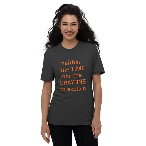 Unisex recycled t-shirt (Time Nor Crayons, orange text) - Image 4