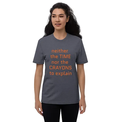 Unisex recycled t-shirt (Time Nor Crayons, orange text) - Image 5