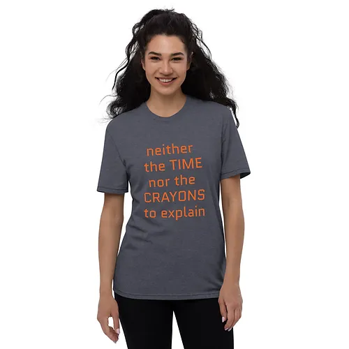 Unisex recycled t-shirt (Time Nor Crayons, orange text) - Image 6